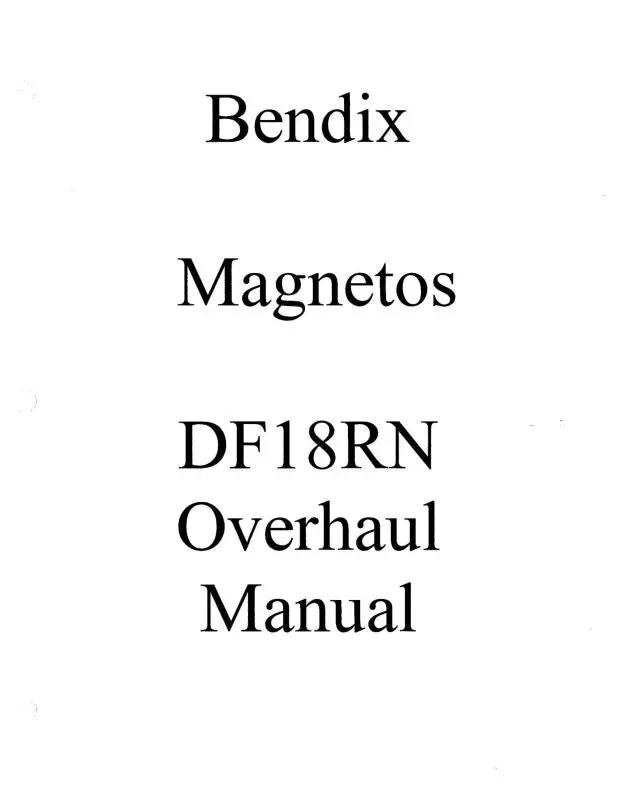 Bendix Df18rn Magnetos Overhaul Manual (Bxdf18rn-Oh-C) 1