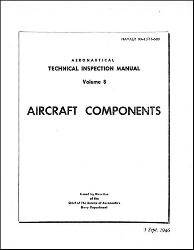 Us Government Aircraft Components Volume 8 Aeronautical Technical Inspection Manual (Navaer-00-15Ph-500) 1