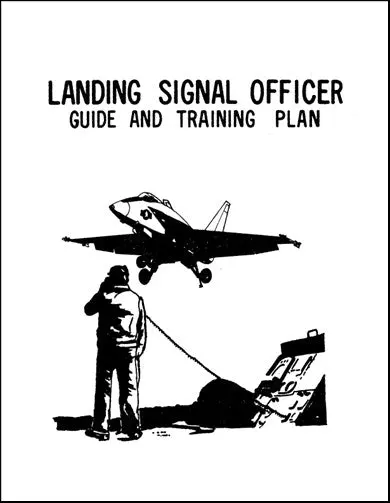 Us Government Landing Signal Officer Guide Training Manual (Uslandingsignal-Tr-C) 1