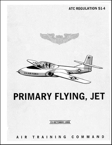 Us Government Primary Flying, Jet (T-37) Training Manual (Atc-Reg-51-4) 1
