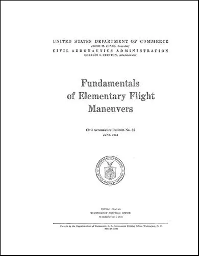 Us Government Fundamentals Of Elementary Flight Caa Bulletin No.32 (Caa-Bull.-No-32) 1