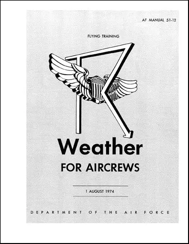 Us Government Weather For Aircrews 1974 Training Manual (Af-51-12) 1