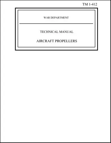 Us Government Aircraft Propellers Technical Manual (Tm-1-412) 1