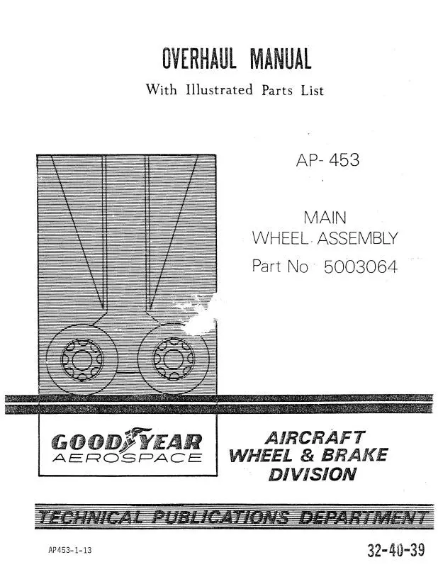 Goodyear Ap-453 Main Wheel Assembly Overhaul Manual With Illustrated Parts List (32-40-39) 1