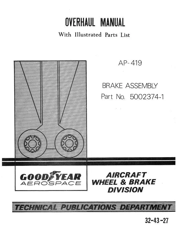 Goodyear Ap-419 Main Wheel Assembly Overhaul Manual With Illustrated Parts List (32-43-27) 1
