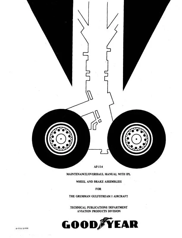 Goodyear Ap-114 Wheel, Brake Assemblies Maintenance, Overhaul With Illustrated Parts List (G-773) 1