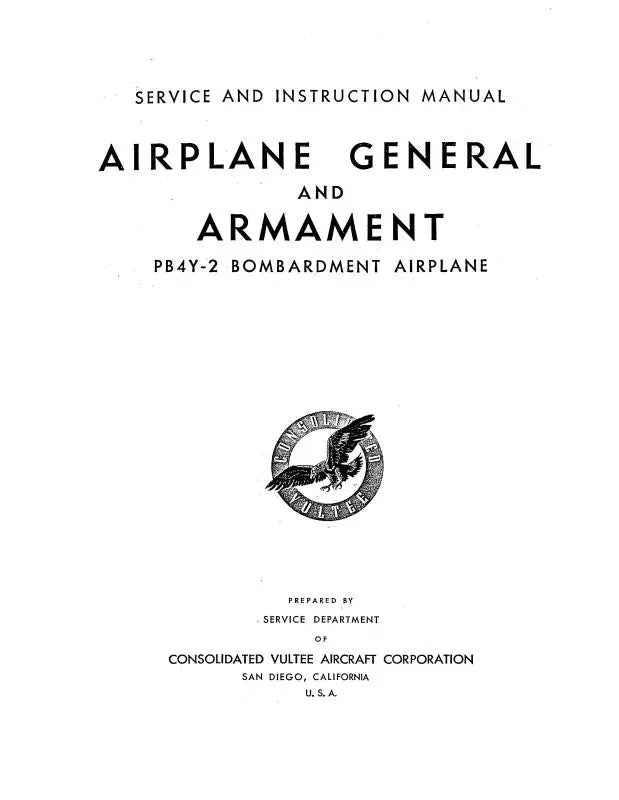Consolidated Pb4y-2 Bombardment Airplane Maintenance & Instruction Manual (Cspb4y2-44-Gm-C) 1