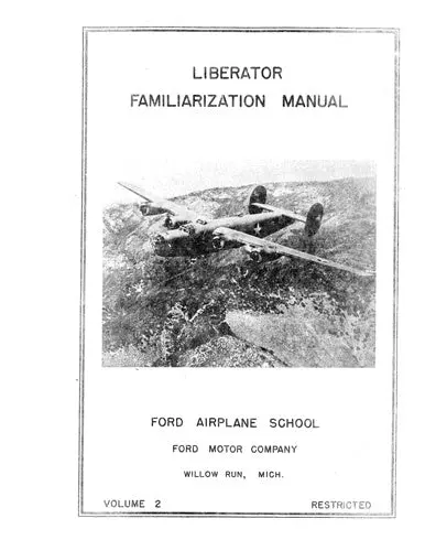 Consolidated B-24 Liberator Bomber Vol Ii. Familiarization Manual (Csb24-Famtrii-C) 1