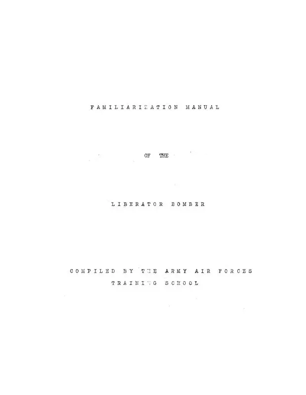 Consolidated B-24 Liberator Bomber Vol I. Familiarization Manual (Csb24-Famtri-C) 1