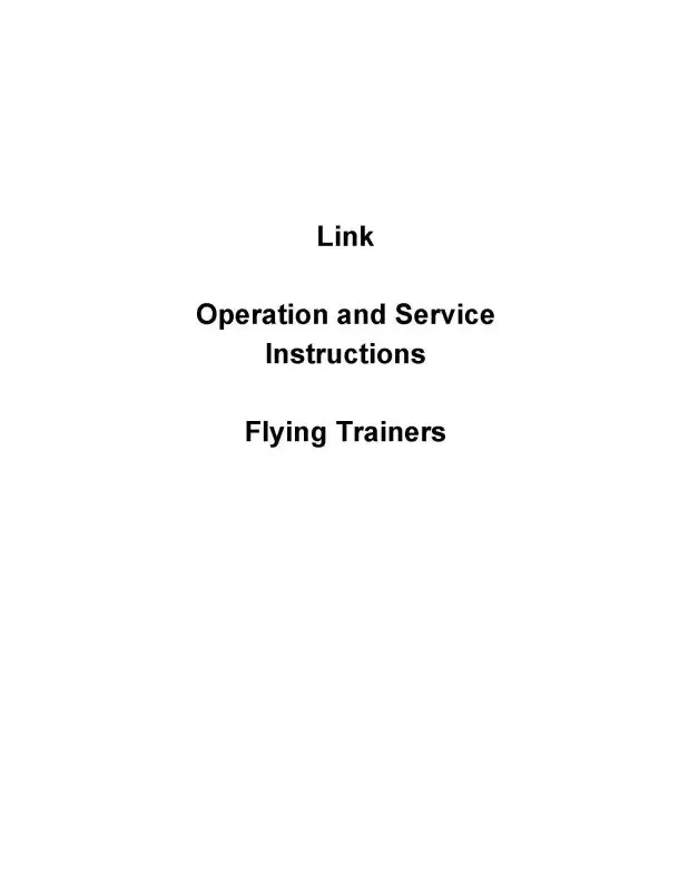 Link Trainers Types C2, C3,C4,C5,E1,E2 1944 Operation And Service Instructions (8/25/2001) 1