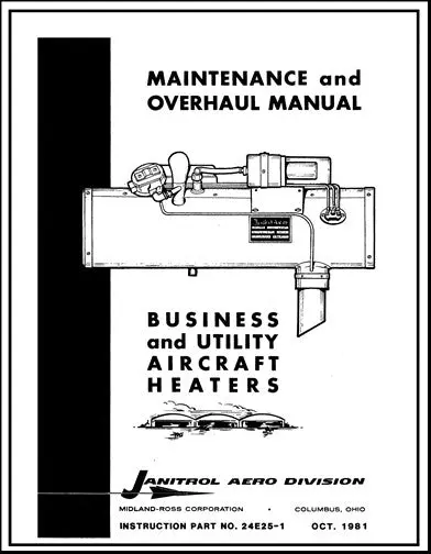 Janitrol Aero Division Aircraft Heaters 1981 Maintenance & Overhaul (24E25-1) 1