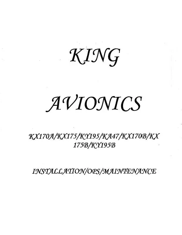 King Kx170a,B,175,175B,Ky195,B,Ka47 Maintenance, Operations, Installation (006-5053-06) 1