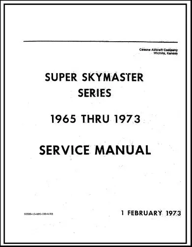Cessna 337 Super Skymaster Series 1965-1973 Maintenance Manual (D2500-13) 1