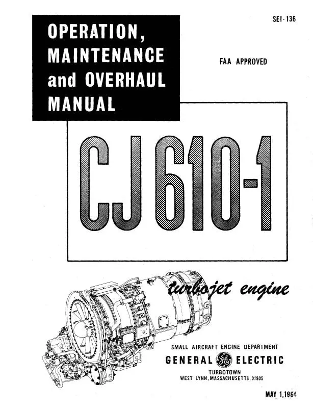 General Electric Company Cj610 Turbojet Engines Operations, Maintenance, Oh (Sei-136) 1