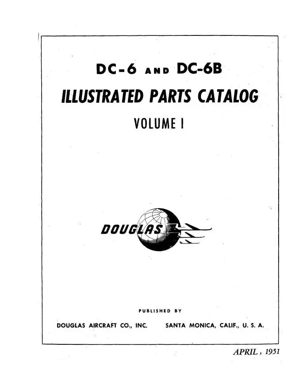Douglas Dc-6-Dc-6B Illustrated Parts Catalog 1951 (Mcdc6,6B--P-C) 1
