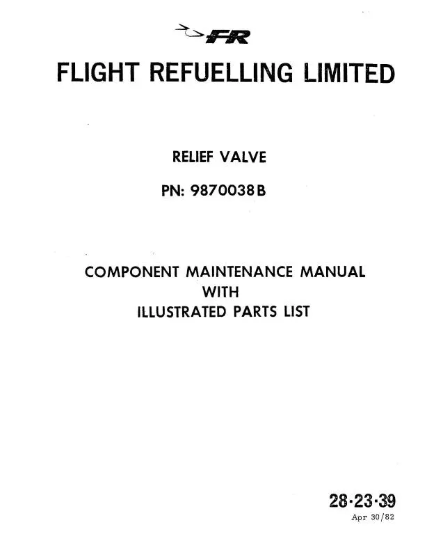 Flight Refueling Limited Relief Valve Component Maintenance Manual With Illustrated Parts 1985 (28-23-39) 1
