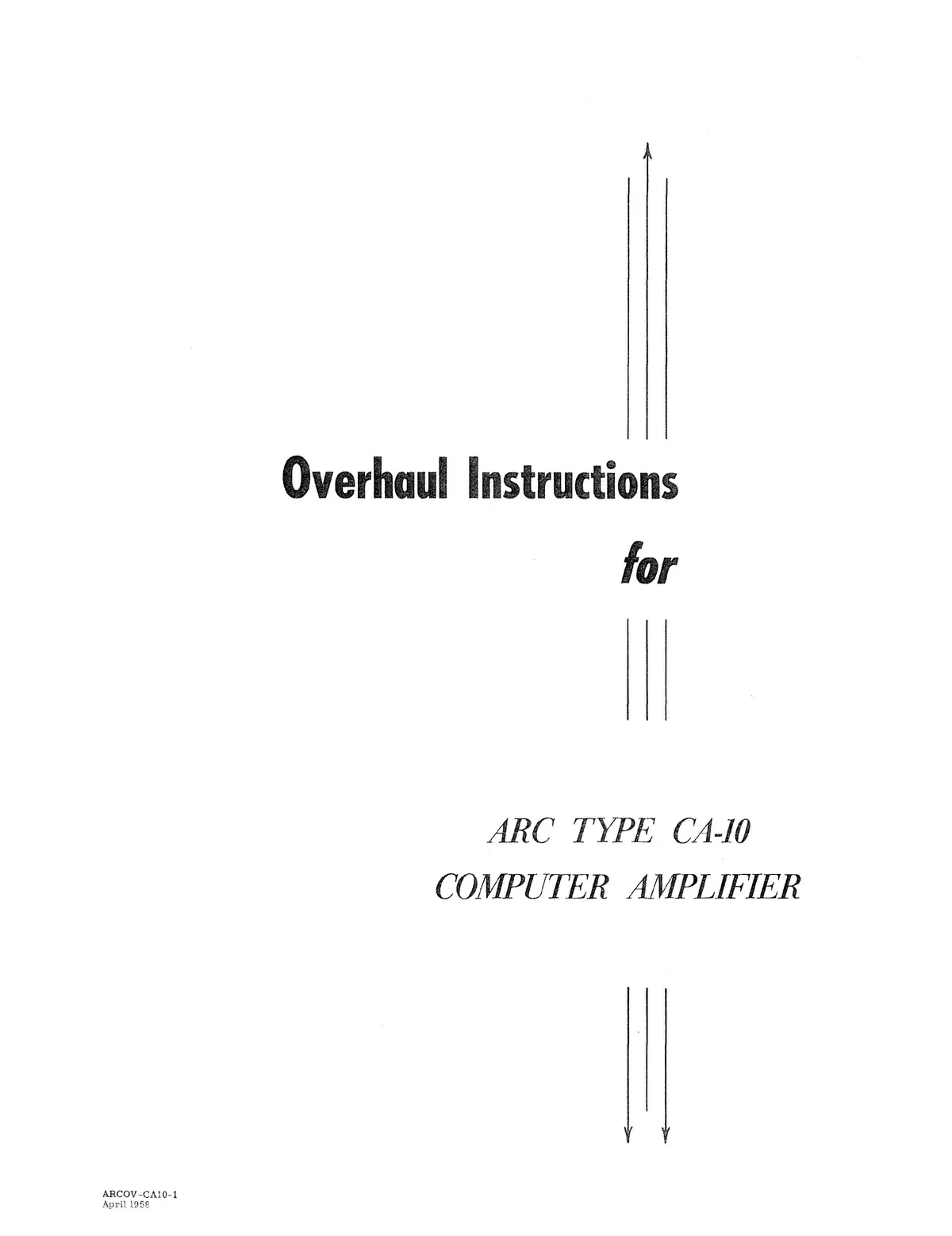 Aircraft Radio Corporation Arc Ca-10 Computer Amplifier Overhaul Instructions & Parts Catalog (Arca10-Ohp-C) 1