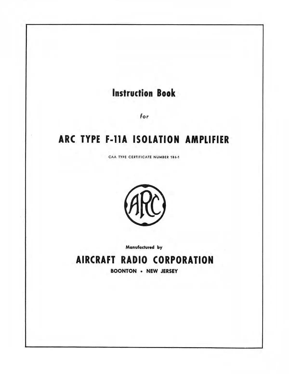 Aircraft Radio Corporation Arc F-11A Isolation Amplifier Instruction Book (Arf11a-55-In-C) 1