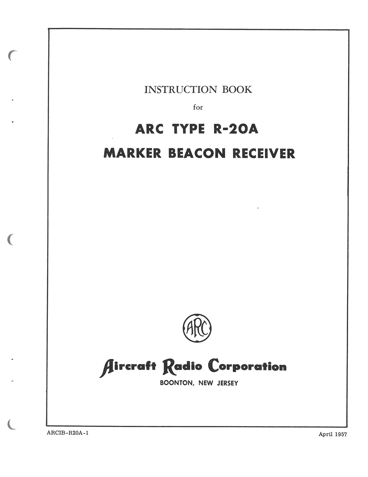 Aircraft Radio Corporation Arc R-20A Marker Beacon Receiver Instruction Book (Arr20a-In-C) 1
