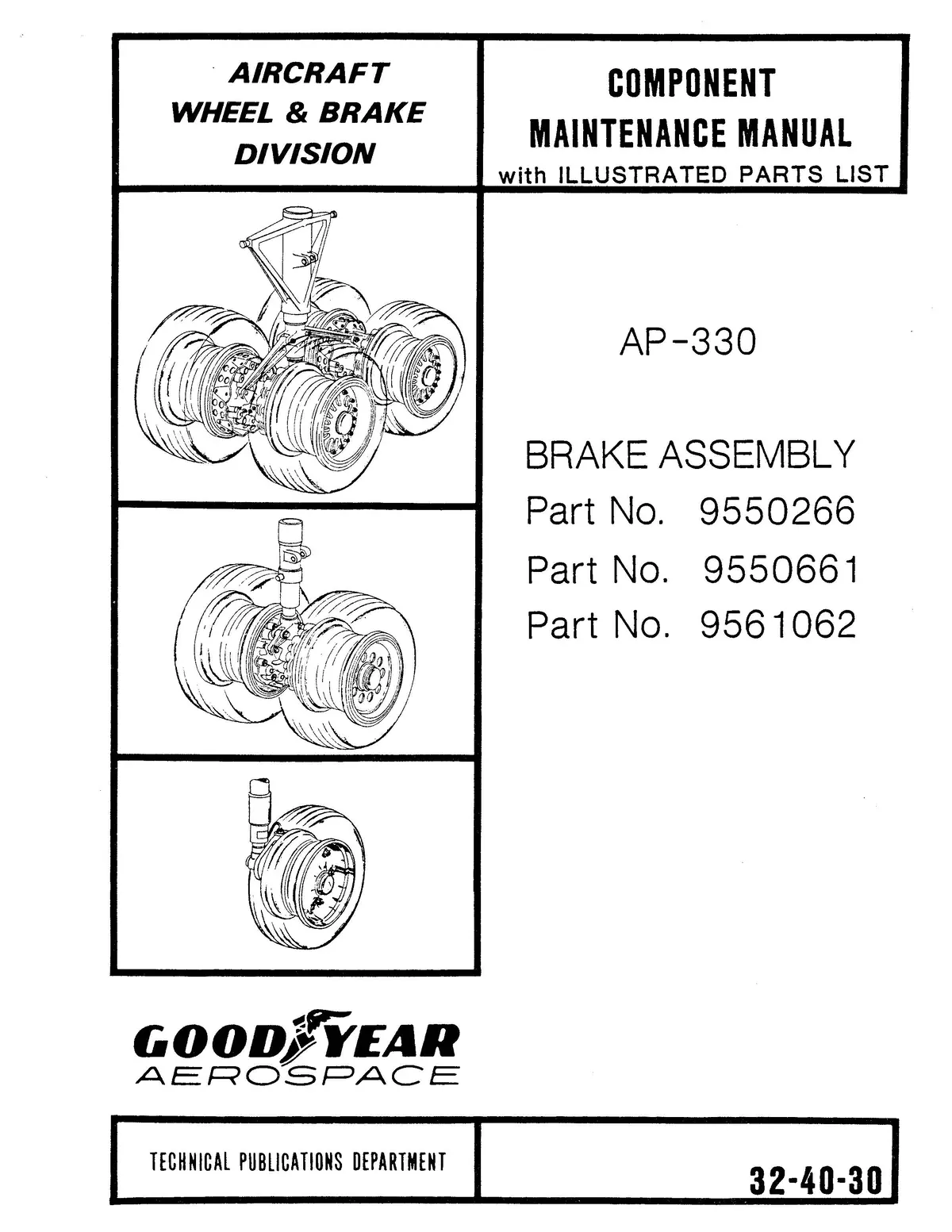 Goodyear Ap-330 Brake Assembly Component Maintenance Manual With Illustrated Parts List (32-40-30) 1
