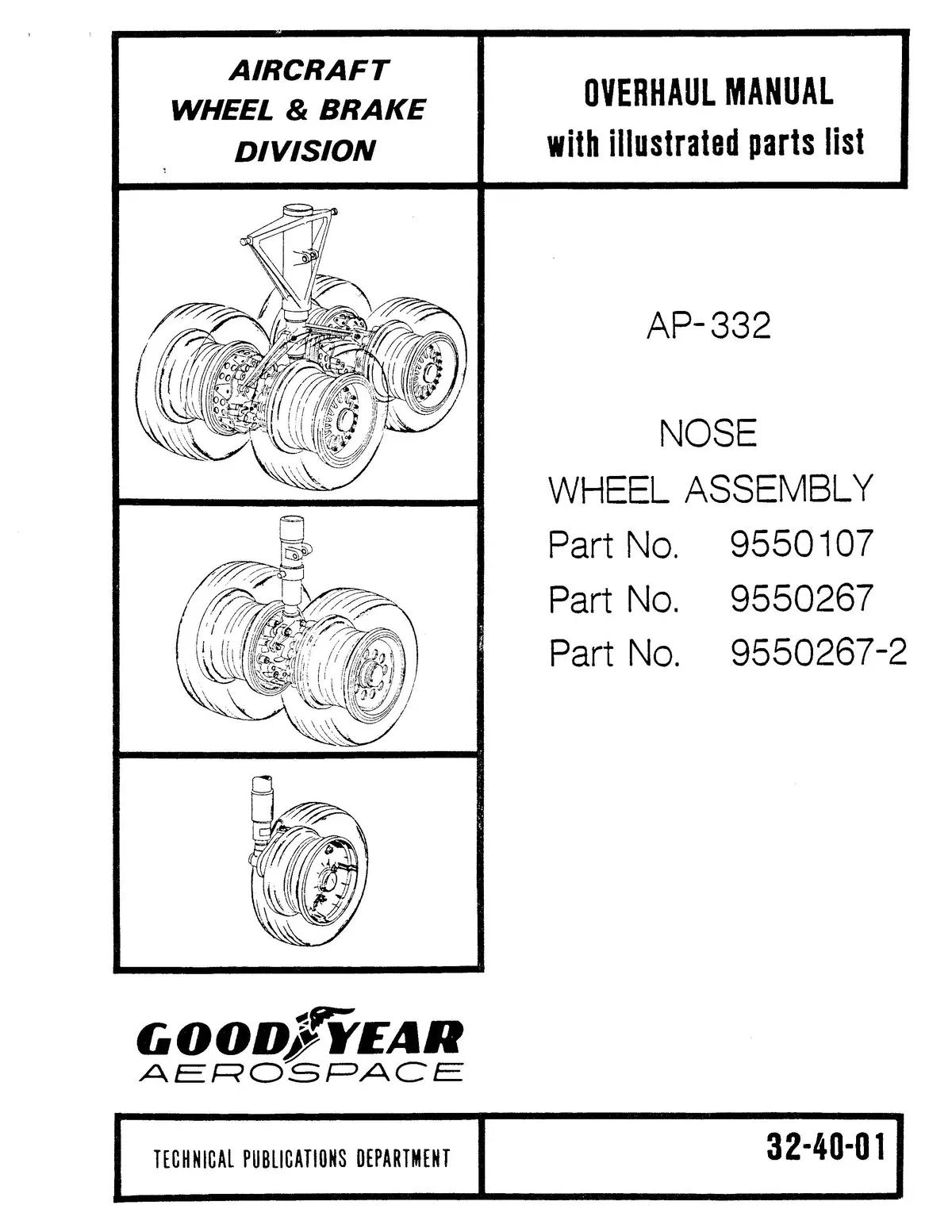 Goodyear Ap-332 Nose Wheel Assembly Overhaul With Illustrated Parts (32-40-01) 1