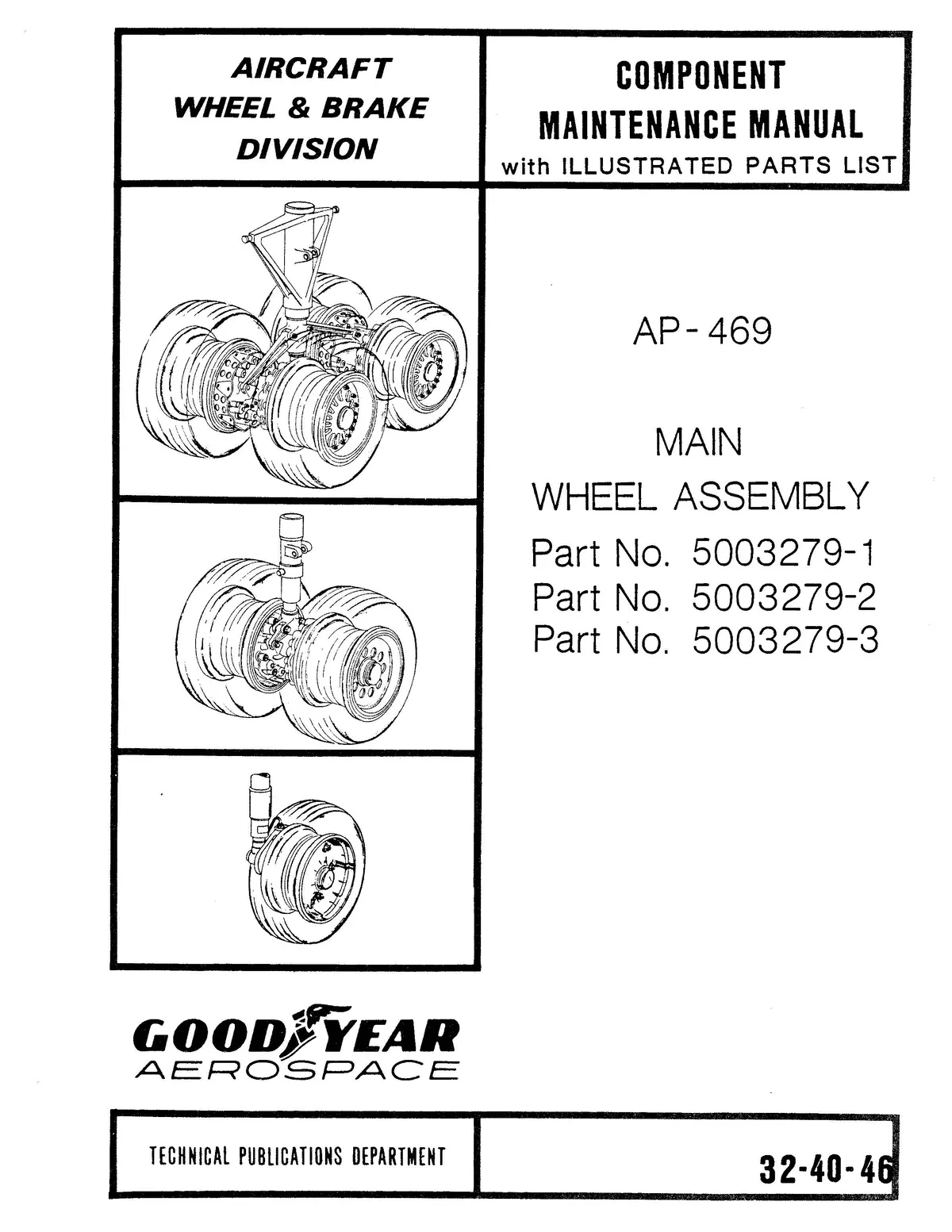 Goodyear Ap-469 Main Wheel Assembly Component Maintenance Manual With Illustrated Parts List (32-40-46) 1