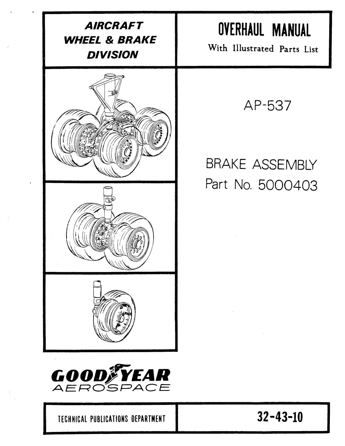 Goodyear Ap-537 Brake Assembly Overhaul Maintenance With Illustrated Parts (32-43-10) 1