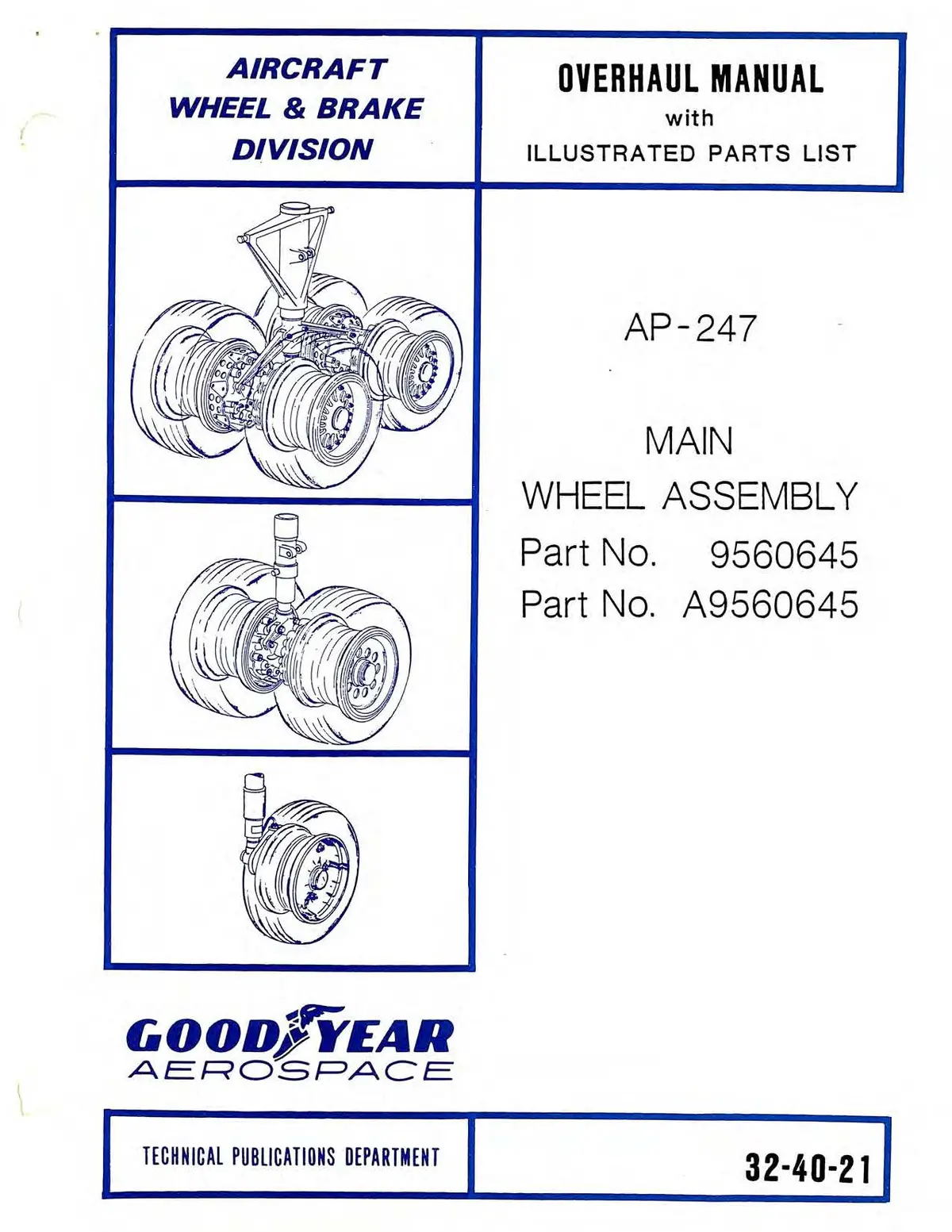 Goodyear Ap-247 Main Wheel Assembly Overhaul Manual With Illustrated Parts Catalog (34-40-21) 1