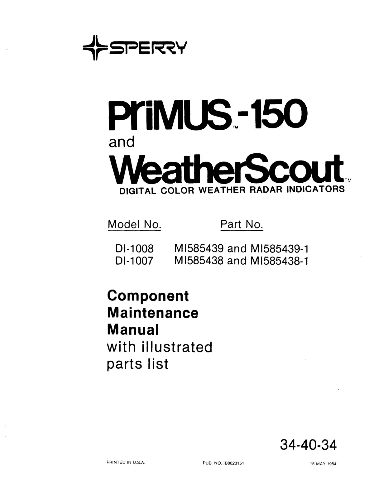 Sperry Primus-150 Model No. Di-1007, Di-1008 Part No. Mi585438, Mi585439 Mi585438-1, Mi585439-1 Component Maintenance Manual With Illustrated Parts List 1