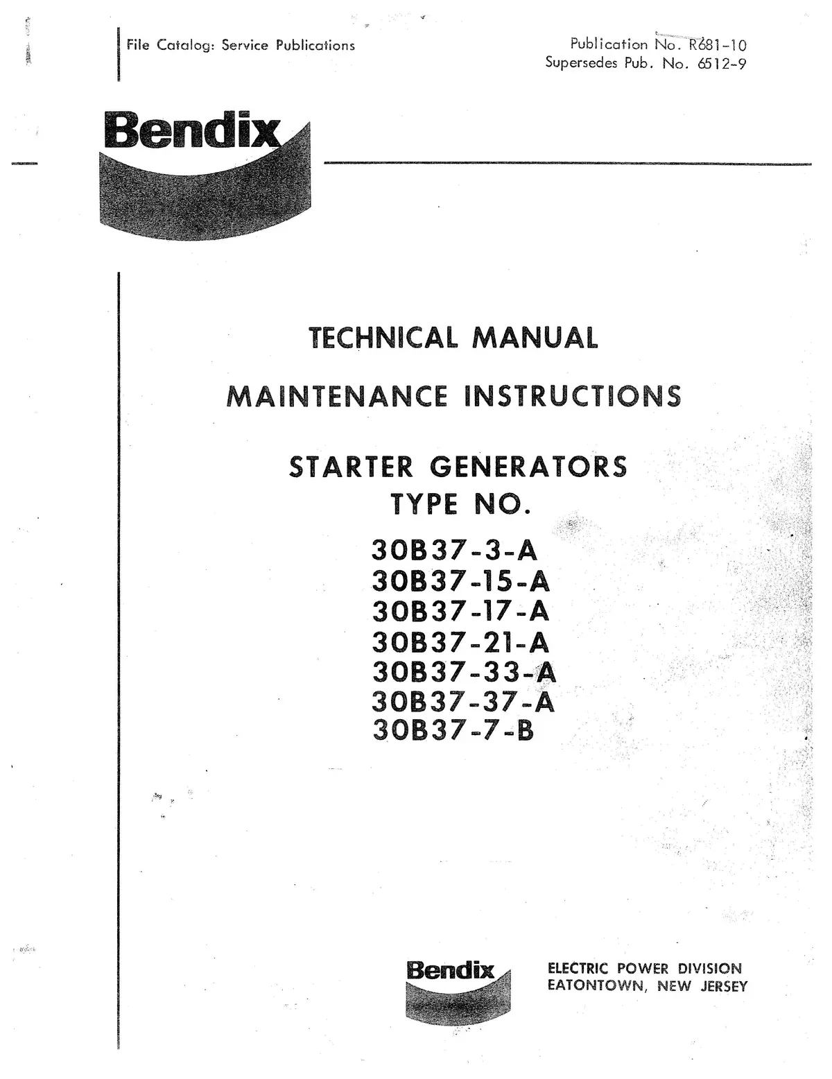 Bendix Starter Generator Type 30B37-3A, -15A, -17A, -21A, -33A, -37A, -7B Maintenance Instructions R681-10 1
