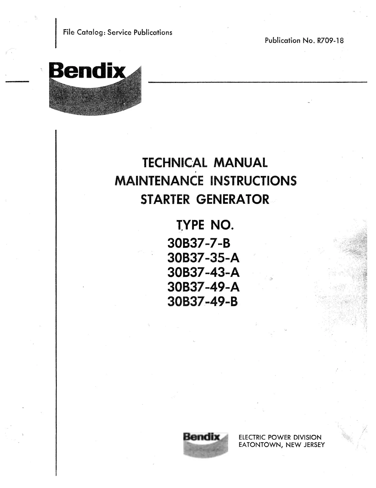 Bendix Starter Generators Type 30B37-7-B, -35-A, -43-A, 49-A, 49-B Maintenance Instructions (R709-18) 1