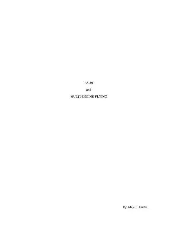 Alice S. Fuchs Pa-30 & Multi Engine Flying Instruction (Afpa30multi-C) 1