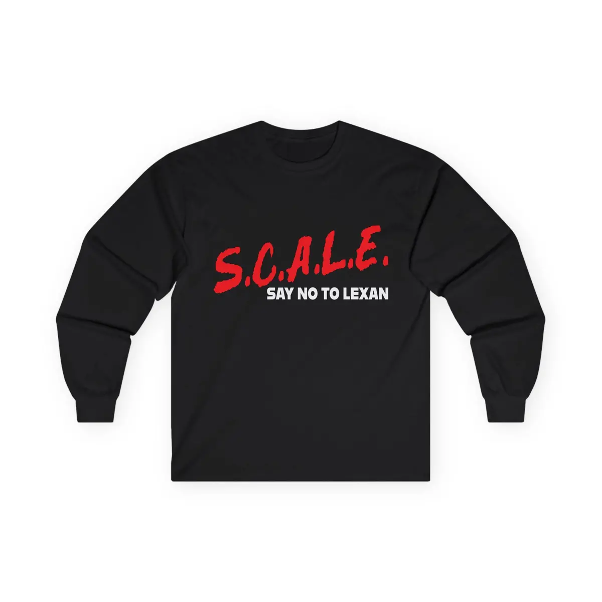 S.C.A.L.E. Say No To Lexan Statement Long Sleeve T-Shirt 1