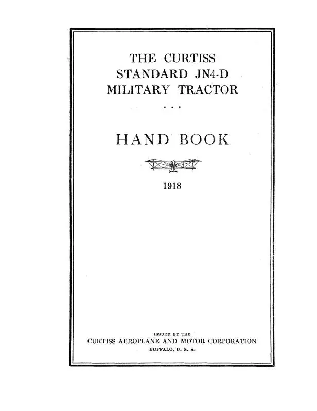 Curtiss-Wright Jn4-D 1918 Military Tractor Hand Book (Cwjn4d-18-Hb-C) 1