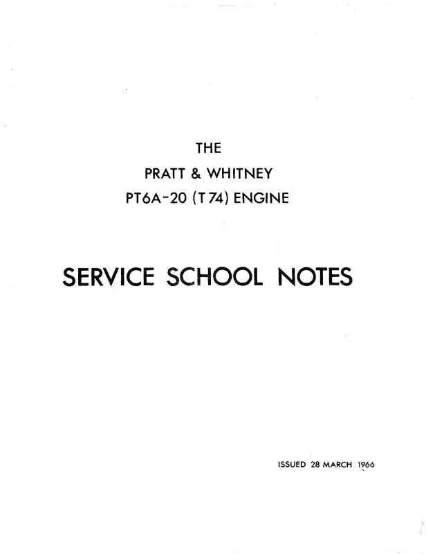 Pratt & Whitney Aircraft Serviceschoolnotespt6a-20(T74) Service School Notes (3011400) 1