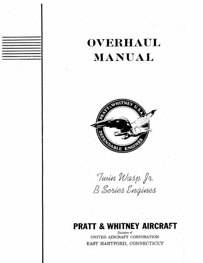 Pratt & Whitney Aircraft Twin Wasp Jr. B Series R-1535 Overhaul Manual (Pwr1535-41-Oh-C) 1