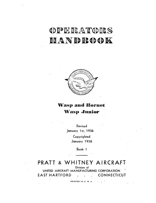Pratt & Whitney Aircraft Wasp And Hornet Wasp Jr. 1936 Operator's Handbook (Pwwaspser-36Opc) 1