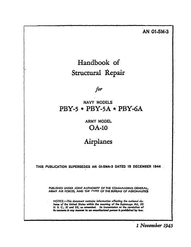 Consolidated Pby-5, Pby-5A & Pby-6A 1945 Structural Repair Handbook (01-5M-3) 1