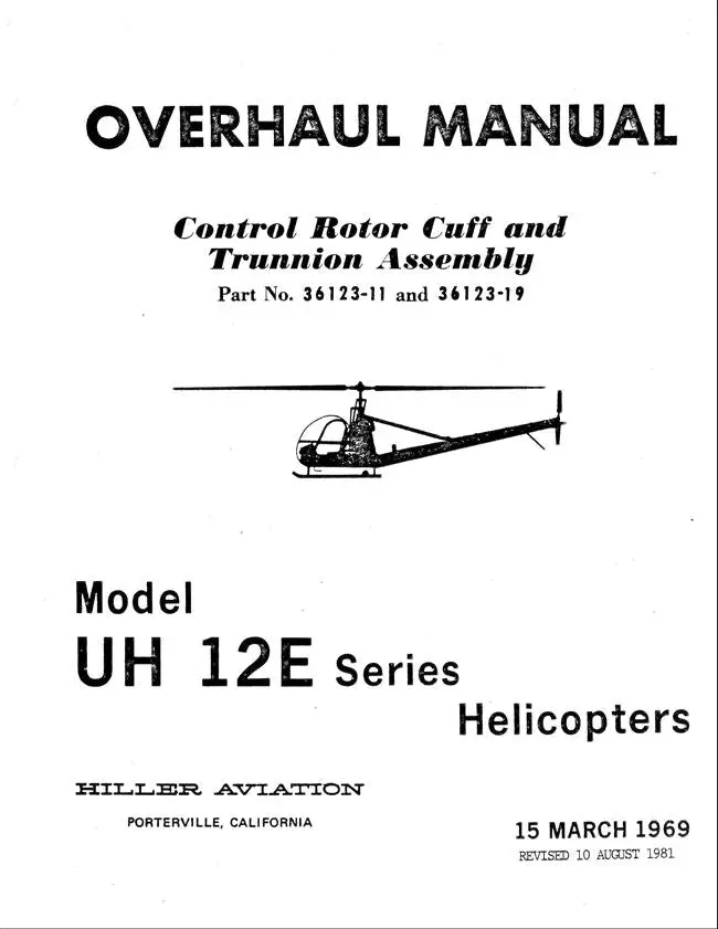 Hiller Uh-12E Series Control Rotor Cuff & Trunnion Assembly 1981 Overhaul Manual (Part Nos. 36123-11, 36123-19) 1