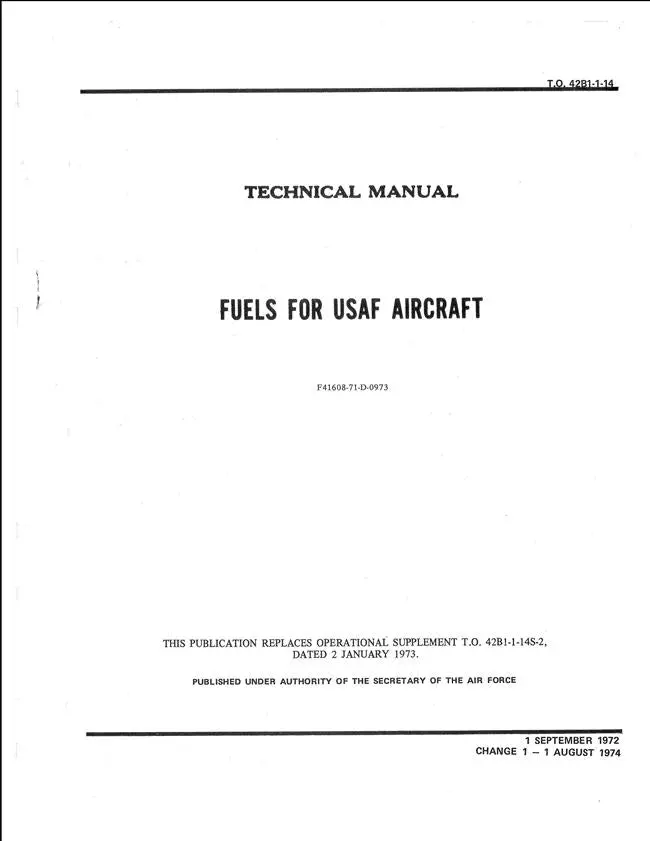 Fuels For Use In All Piston & Turbine Aerospace Ground Equipment & Usaf General Purpse Vehicles T.O. 42B1-1-1 July 1970 (T.O. 42B1-1-14) 1