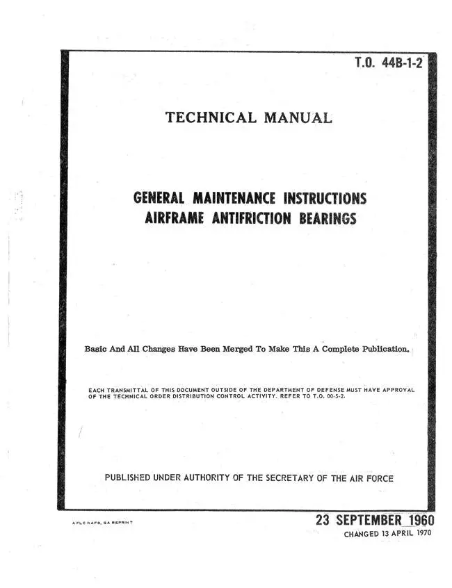 Usaf Airframe Antifriction Bearings General Maintenance Instructions Manual T.O. 44B-1-2 (T.O. 44B-1-2) 1
