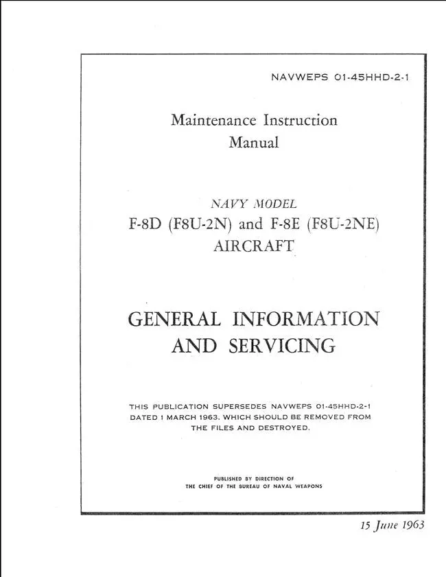 Navy Model F-8D (F8u-2N) & F-83 (F8u-2Ne) General Information And Servicing Maintenance Manual (Navweps 01-45Hhd-2-1) 1
