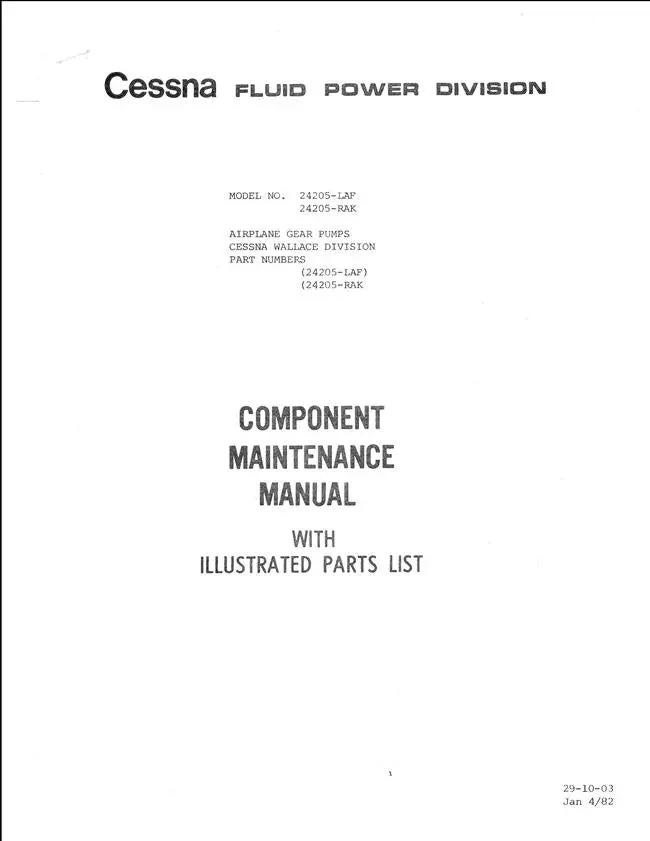 Cessna Fluid Power Division Model 24205-Laf, 24205-Rak Airplane Gear Pumps Component Maintenance & Illustrated Parts Manual (Part Nos. 24205-Laf, 24205-Rak) 1