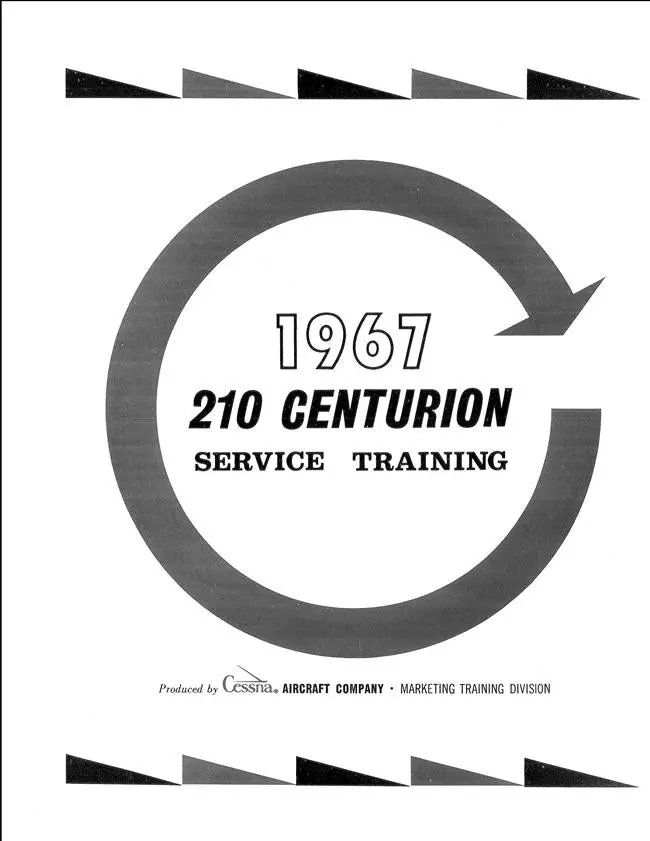 Cessna 210 Centurion 1967 Service Training Manual 1