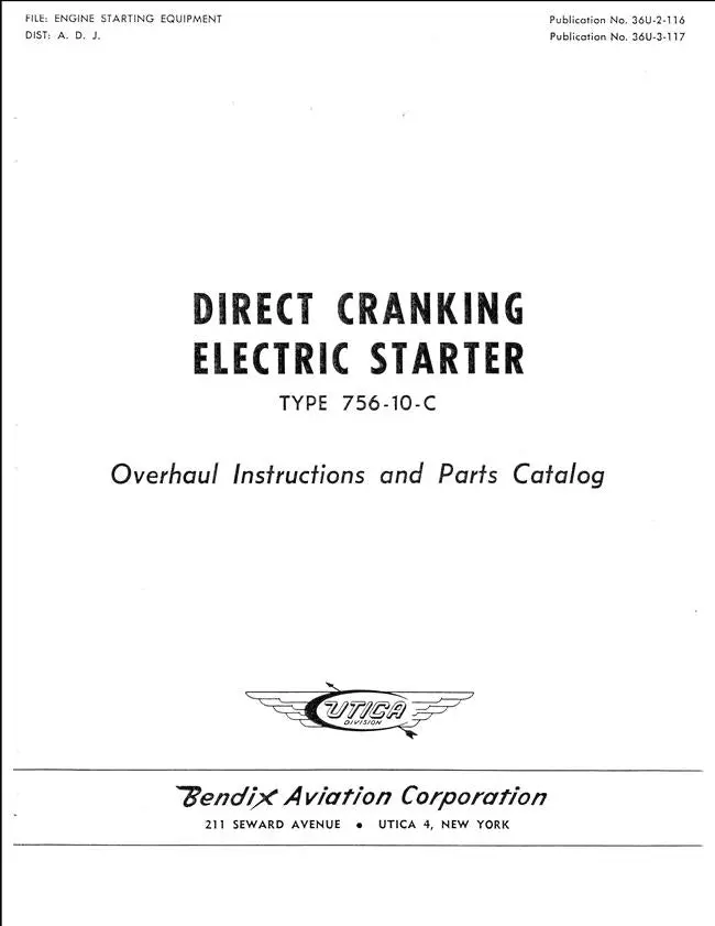 Bendix Direct Cranking Electric Starter Type 756-10-C Overhaul Instructions & Parts Catalog (Type 756-10-C) 1
