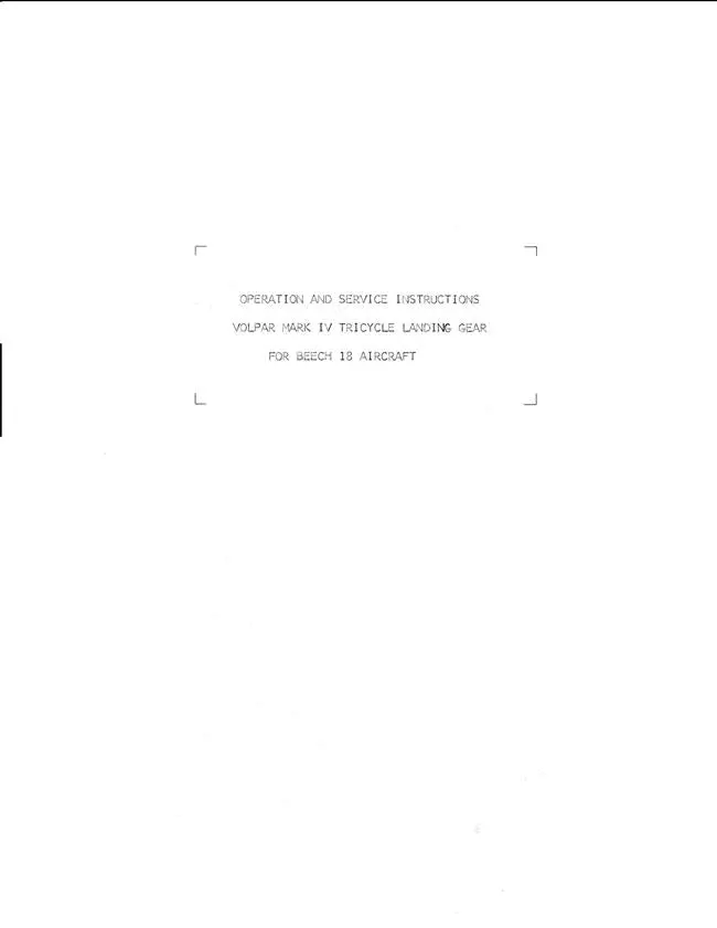 Volpar Mark Iv Tricycle Landing Gear Operation & Service Instructions Manual For Beech 18 Aircraft 1