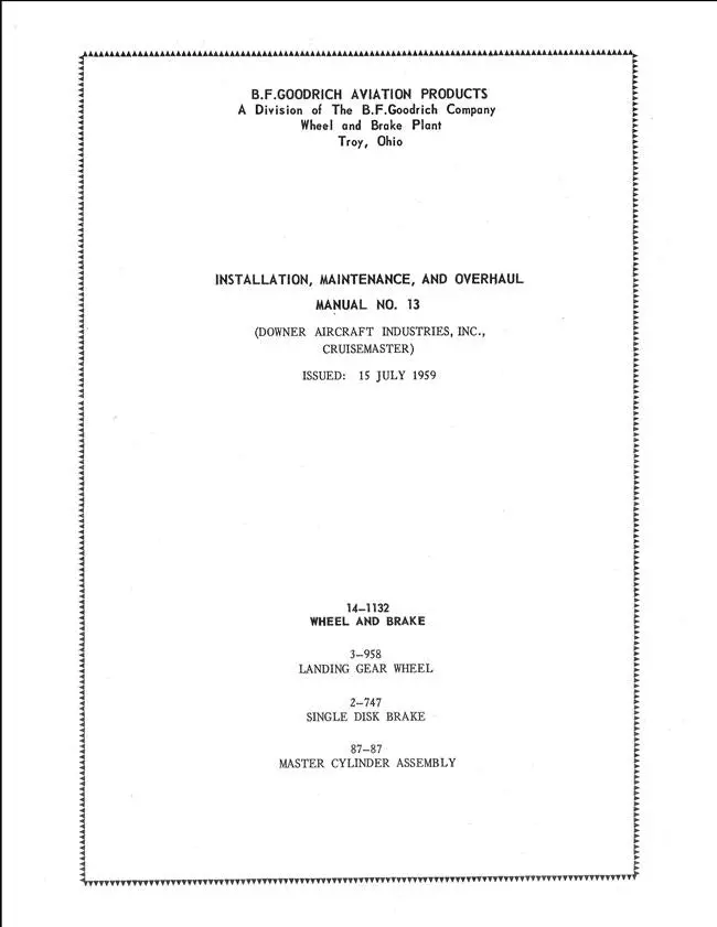 B.F. Goodrich 14-1132 Wheel & Brake, 3-958 Landing Gear Wheel, 2-747 Single Disk Brake, 87-87 Master Cylinder Assembly Installation, Maintenance, Overhaul Manual (Manual No. 13) 1