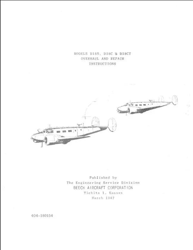 Beech D18s, D18c, D18ct Overhaul & Repair Instructions Manual (Part No. 404-180154) 1
