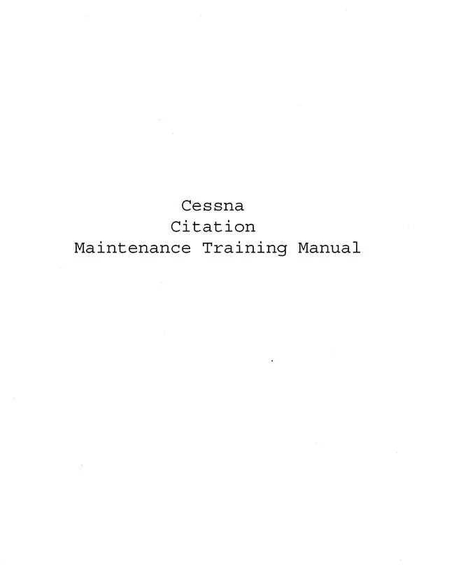 Cessna Citation Maintenance Training Manual 1