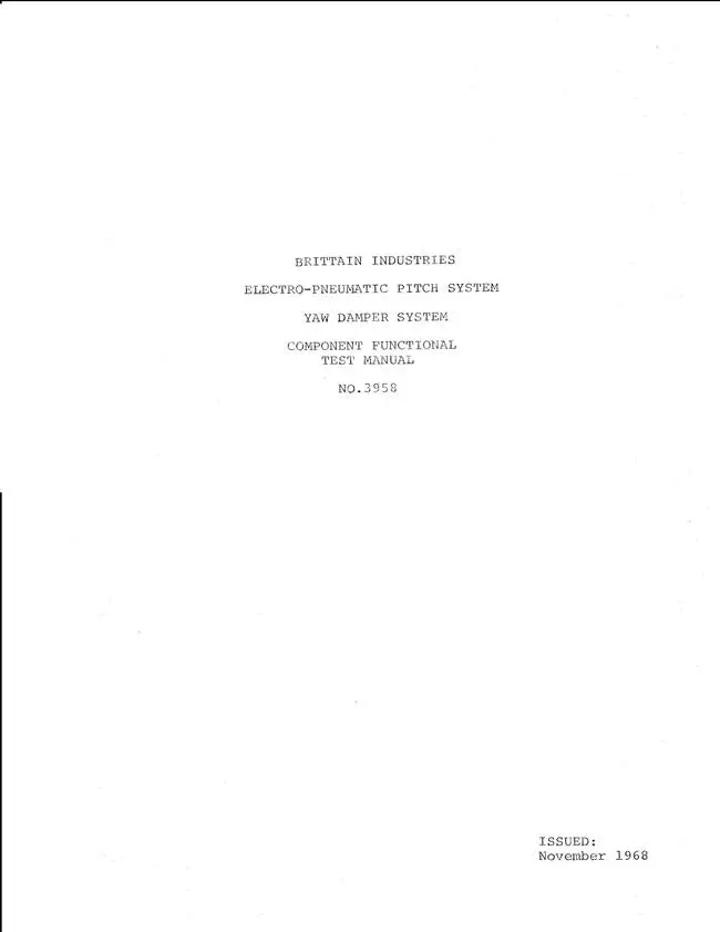Brittain Industries Electro-Pneumatic Pitch System Yaw Damper System Component Functional Test Manual (No. 3958) 1